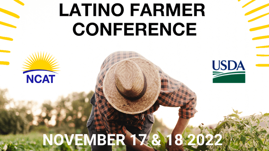 Registration Now Open for NCAT’s Latino Farmer Conference