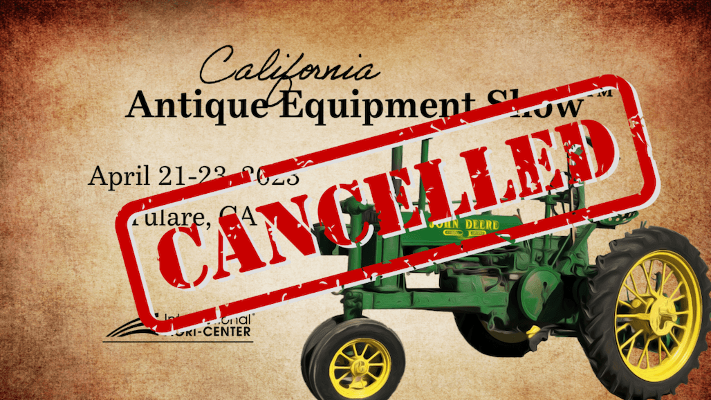 2023 CA Antique Equipment Show™ Cancelled Due to Local Floods