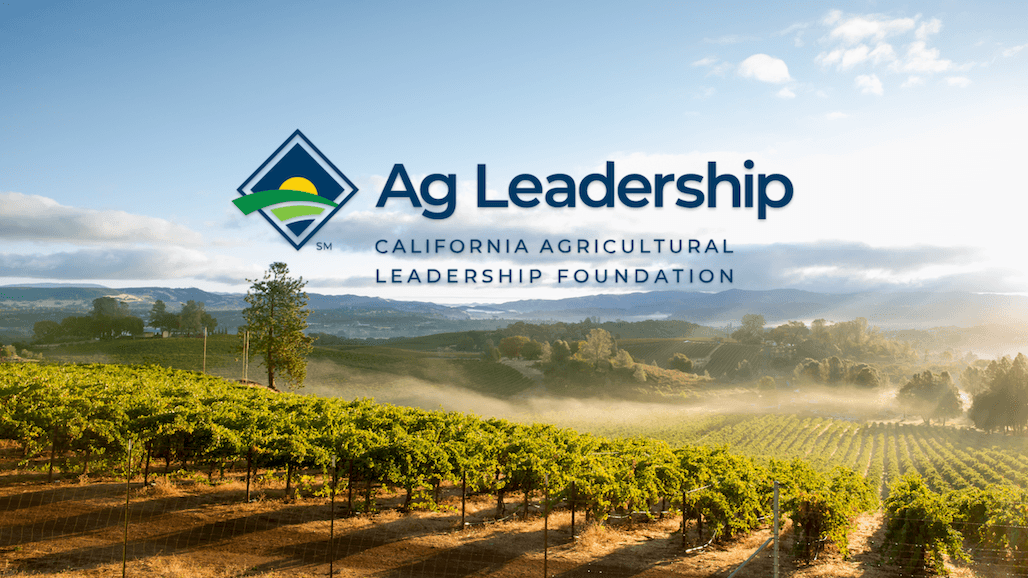 California Ag Leadership Foundation Announces Class 55 Fellows